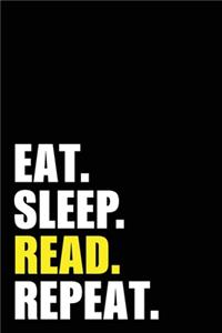 Eat Sleep Read Repeat