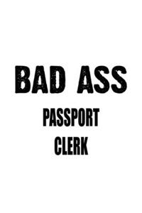 Bad Ass Passport Clerk