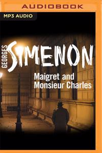 Maigret and Monsieur Charles