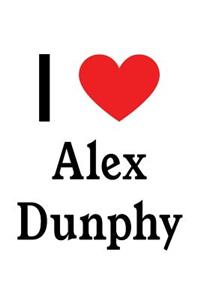 I Love Alex Dunphy: Alex Dunphy Designer Notebook