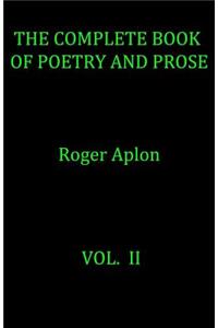 The Complete Book of Poetry and Prose. Vol. II