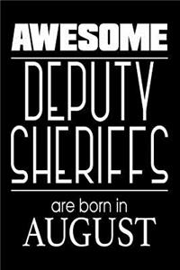 Awesome Deputy Sheriffs Are Born in August