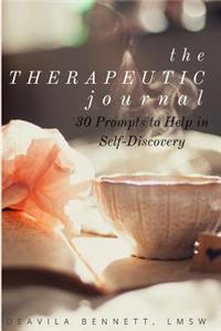 The Therapeutic Journal: 30 Prompts to Help in Self-Discovery