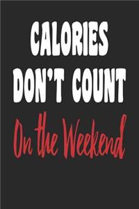 Calories Don't Count on the Weekend