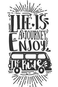 Life Is a Journey Enjoy the Ride