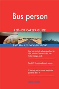 Bus person RED-HOT Career Guide; 2565 REAL Interview Questions