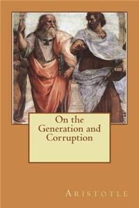 On the Generation and Corruption