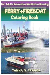 FERRY+FIREBOAT Coloring book for Adults Relaxation Meditation Blessing