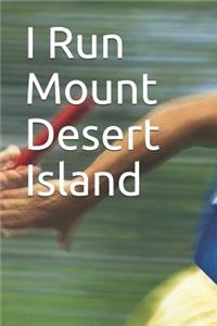 I Run Mount Desert Island