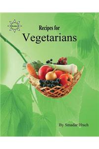 Recipes for Vegetarians