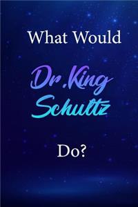 What Would Dr.King Schultz Do?