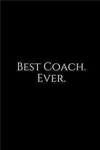 Best Coach. Ever.