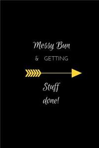 Messy bun & getting stuff done