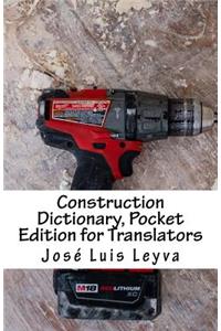 Construction Dictionary, Pocket Edition for Translators