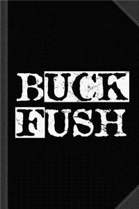 Buck Fush Journal Notebook