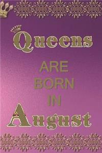 Queens Are Born in August