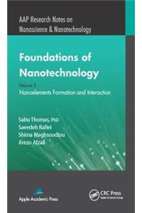 Foundations of Nanotechnology, Volume Two: Nanoelements Formation and Interaction