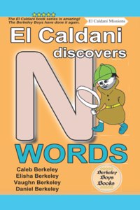 El Caldani Discovers N Words (Berkeley Boys Books - El Caldani Missions)