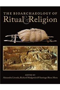 Bioarchaeology of Ritual and Religion