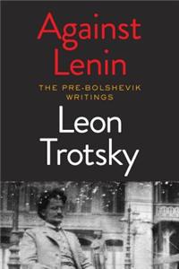 Against Lenin: The Pre-Bolshevik Writings