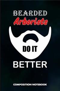Bearded Arborists Do It Better
