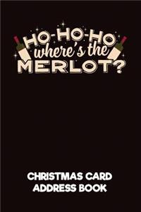 Ho-Ho-Ho Where's the Merlot? Christmas Card Address Book