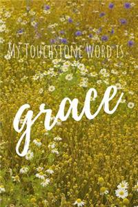 My Touchstone Word is GRACE