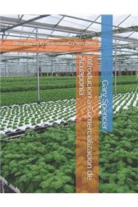 Introducion a Comercializacion de Acuaponia: Desaroyando Sistemas Comerciales