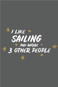 I Like Sailing and Maybe 3 Other People