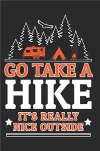 Go Take a Hike It's Really Nice Outside