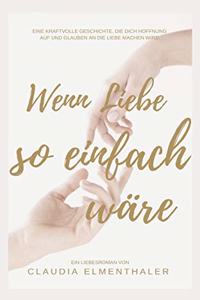 Wenn Liebe so einfach wäre