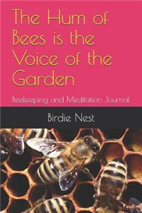 The Hum of Bees Is the Voice of the Garden