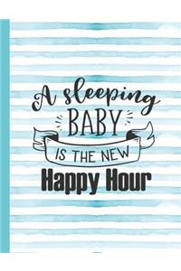 A Sleeping Baby Is the New Happy Hour