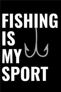 Fishing Is My Sport