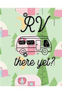 RV There Yet