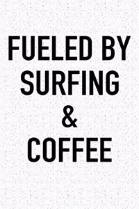 Fueled by Surfing and Coffee