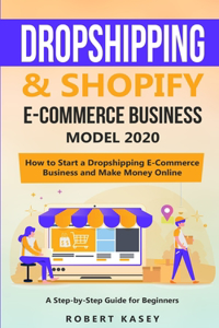 Dropshipping and Shopify E-Commerce Business Model 2020
