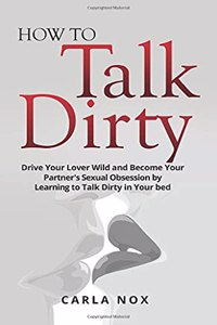 How to Talk Dirty