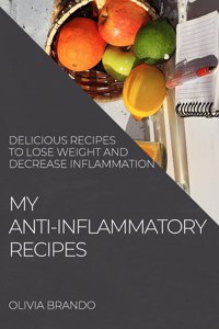 My Anti-Inflammatory Recipes
