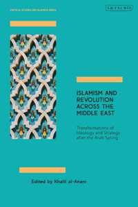 Islamism and Revolution Across the Middle East