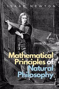 Mathematical Principles of Natural Philosophy