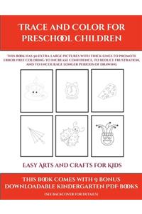 Easy Arts and Crafts for Kids (Trace and Color for preschool children)