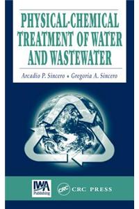 Physical-Chemical Treatment of Water and Wastewater