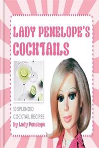 Lady Penelope's Classic Cocktails