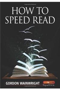 How To Speed Read 4th Edition