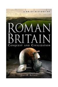 A Brief History of Roman Britain