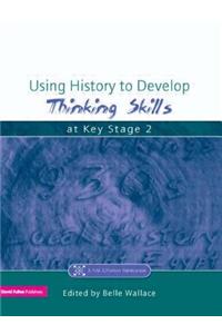 Using History to Develop Thinking Skills at Key Stage 2
