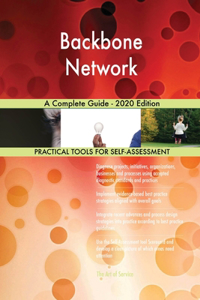 Backbone Network A Complete Guide - 2020 Edition