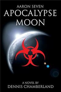 Aaron Seven - Apocalypse Moon