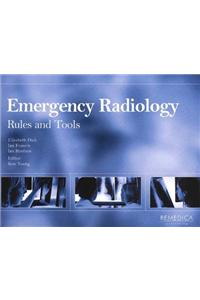 Emergency Radiology: Rules and Tools